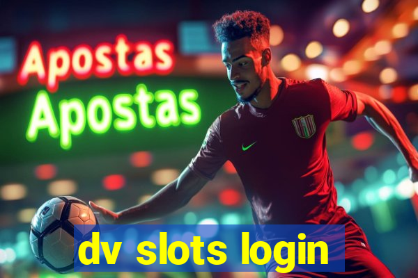 dv slots login